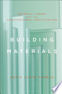 Building materials : material theory and the architectural specification /