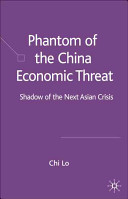 Phantom of the China economic threat : shadow of the next Asian crisis /