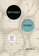 Skepticism's pictures : figuring Descartes's natural philosophy /