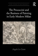 The Procaccini and the business of painting in early modern Milan /