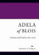 Adela of Blois : Countess and Lord (c.1067-1137) /