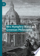 Mrs Humphry Ward and Greenian Philosophy : Religion, Society and Politics /