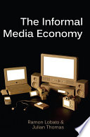 The informal media economy /