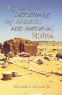 Historical dictionary of ancient and medieval Nubia /