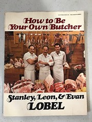 How to be your own butcher /