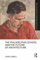 The Philadelphia school and the future of architecture /