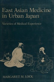 East Asian medicine in urban Japan : varieties of medical experience /