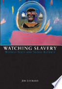 Watching slavery : witness texts and travel reports /