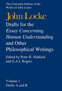 Drafts for the Essay concerning human understanding, and other philosophical writings /