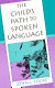 The child's path to spoken language /