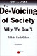 The de-voicing of society : why we don't talk to each other anymore /