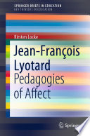Jean-François Lyotard : Pedagogies of Affect /