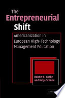 The entrepreneurial shift : Americanization in European high-technology management education /