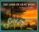 The land of Gray Wolf /