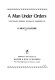 A man under orders : Lieutenant General William K. Harrison, Jr. /