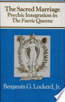 The sacred marriage : psychic integration in the Faerie queene /