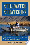 Stillwater strategies : 7 practical lessons for catching more fish in lakes, reservoirs, and ponds /