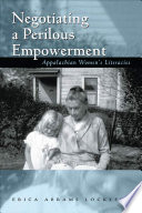 Negotiating a perilous empowerment : Appalachian women's literacies /