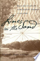 Lines in the sand : race and class in lowcountry Georgia, 1750-1860 /