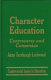 Character education : controversy and consensus /