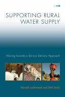Supporting rural water supply : moving towards a service delivery approach /