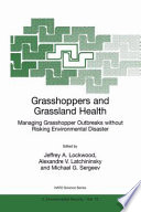 Grasshoppers and Grassland Health : Managing Grasshopper Outbreaks without Risking Environmental Disaster /