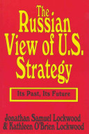 The Russian view of U.S. strategy : its past, its future /