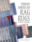 Finnish American rag rugs : art, tradition & ethnic continuity /
