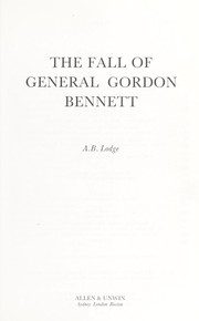 The fall of General Gordon Bennett /