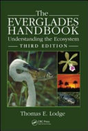 The Everglades handbook : understanding the ecosystem /