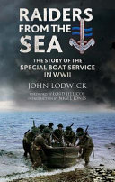 Raiders from the sea : the story of the special boat service in World War II /