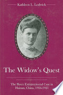 The widow's quest : the Byers extraterritorial case in Hainan, China, 1924-1925 /