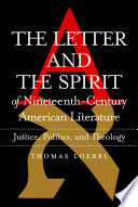 The letter and the spirit of nineteenth-century American literature : justice, politics, and theology /