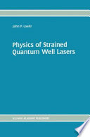 Physics of strained quantum well lasers /