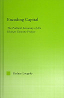 Encoding capital : the political economy of the Human Genome Project /