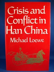 Crisis and conflict in Han China, 104 BC to AD 9 /