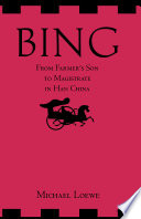 Bing : from farmer's son to magistrate in Han China /