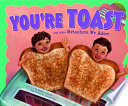 You're toast and other metaphors we adore /