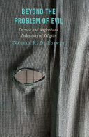 Beyond the problem of evil : Derrida and Anglophone philosophy of religion /