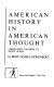 American history in American thought: Christopher Columbus to Henry Adams.