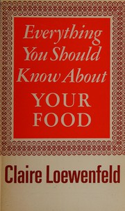 Everything you should know about your food /