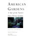 American gardens : a tour of the nation's finest private gardens /