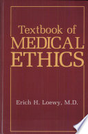 Textbook of medical ethics /