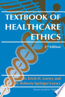 Textbook of healthcare ethics /