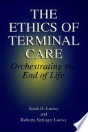The ethics of terminal care : orchestrating the end of life /