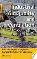 Industrial air quality and ventilation : controlling dust emissions /