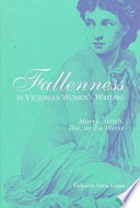 Fallenness in Victorian women's writing : marry, stitch, die, or do worse /