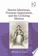 Harriet Martineau, Victorian imperialism, and the civilizing mission /