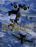 Republic's A-10 Thunderbolt II : a pictorial history /