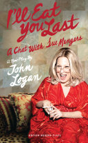 I'll eat you last : a chat with Sue Mengers /